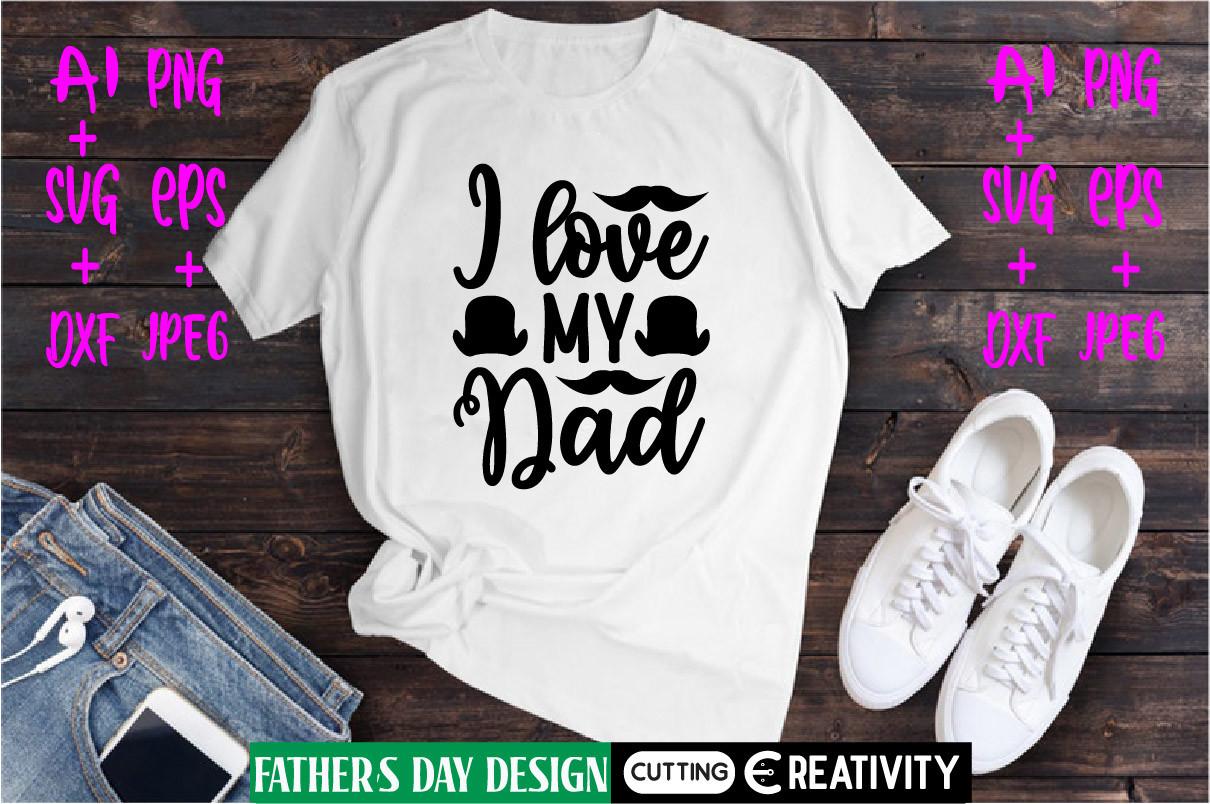 I Love My Dad Svg