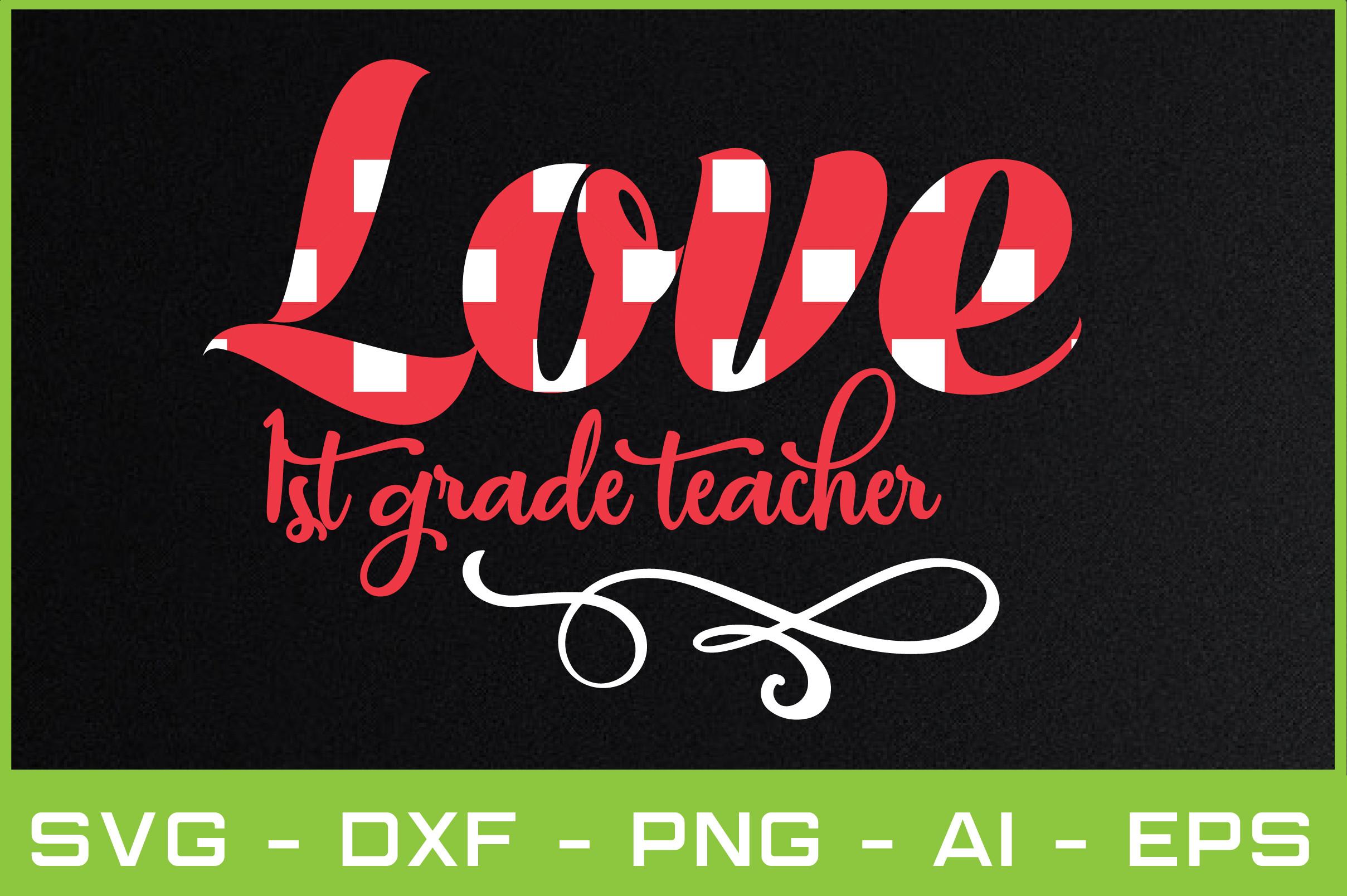 Love 1st Grade Teacher Svg