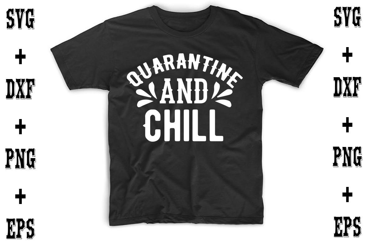 Quarantine and Chill