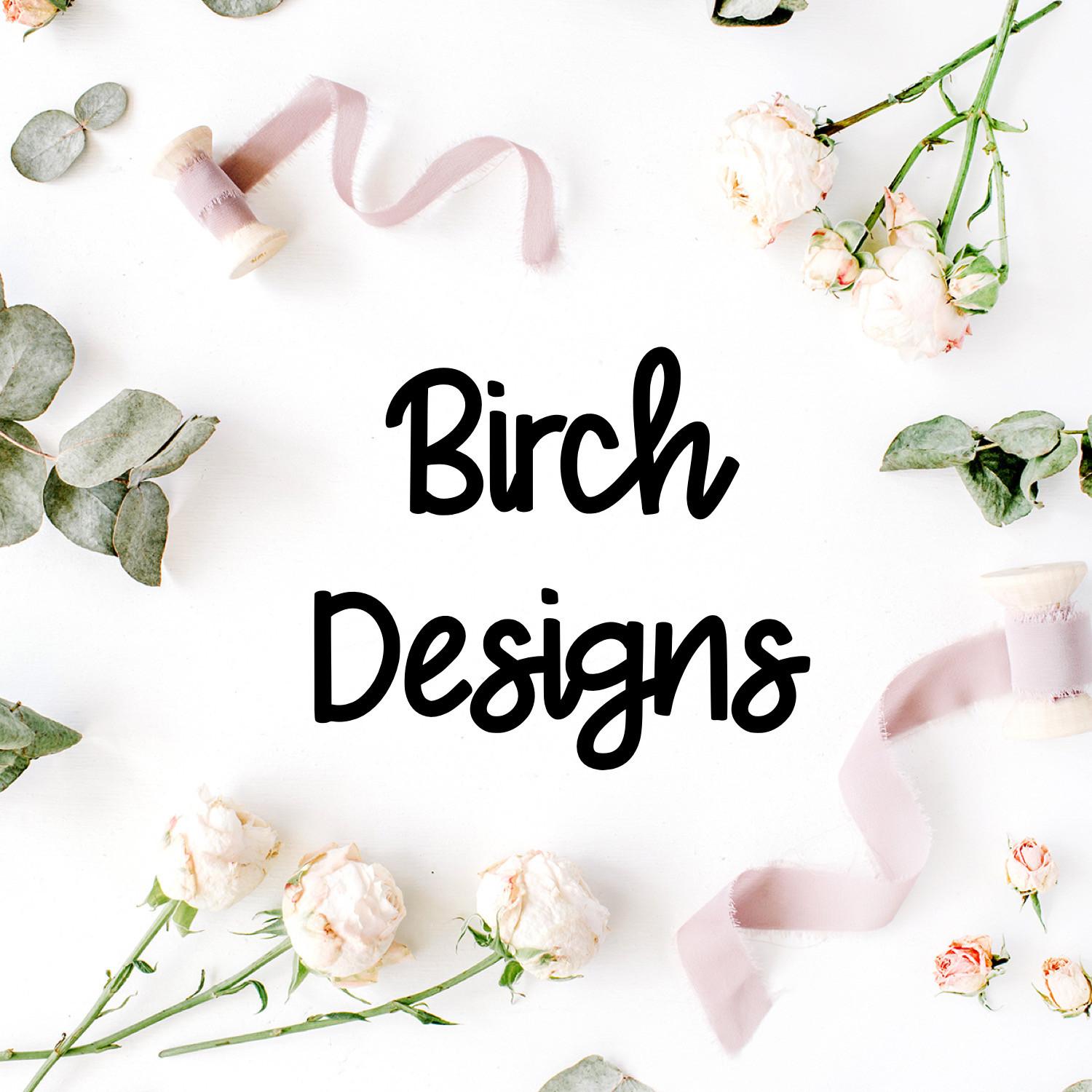 Birch Designs