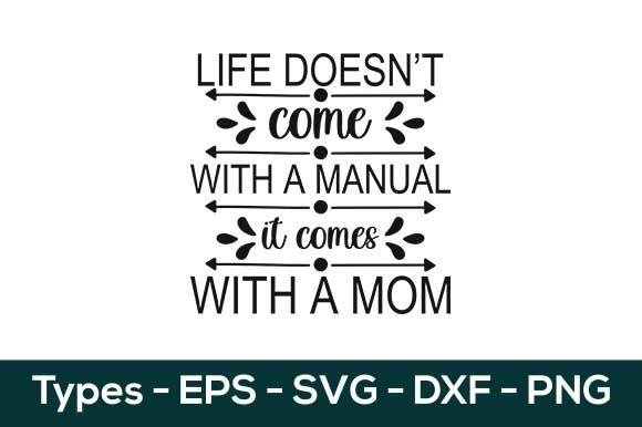 Life Doesn’t Come with a Manual It Comes