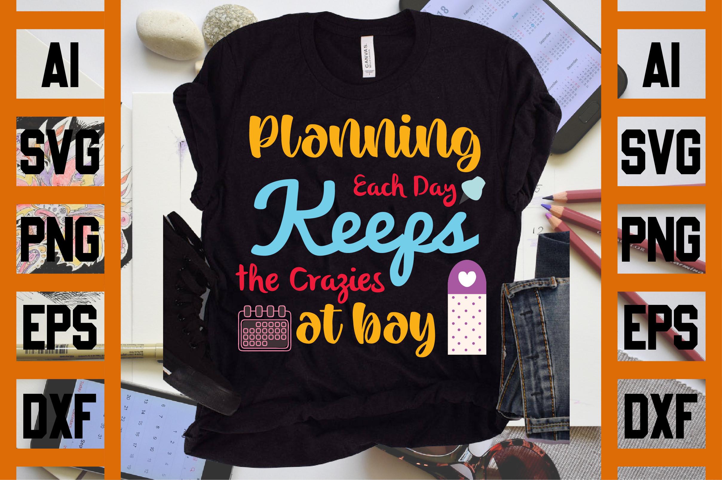 Planning Each Day Keeps the Crazies at B