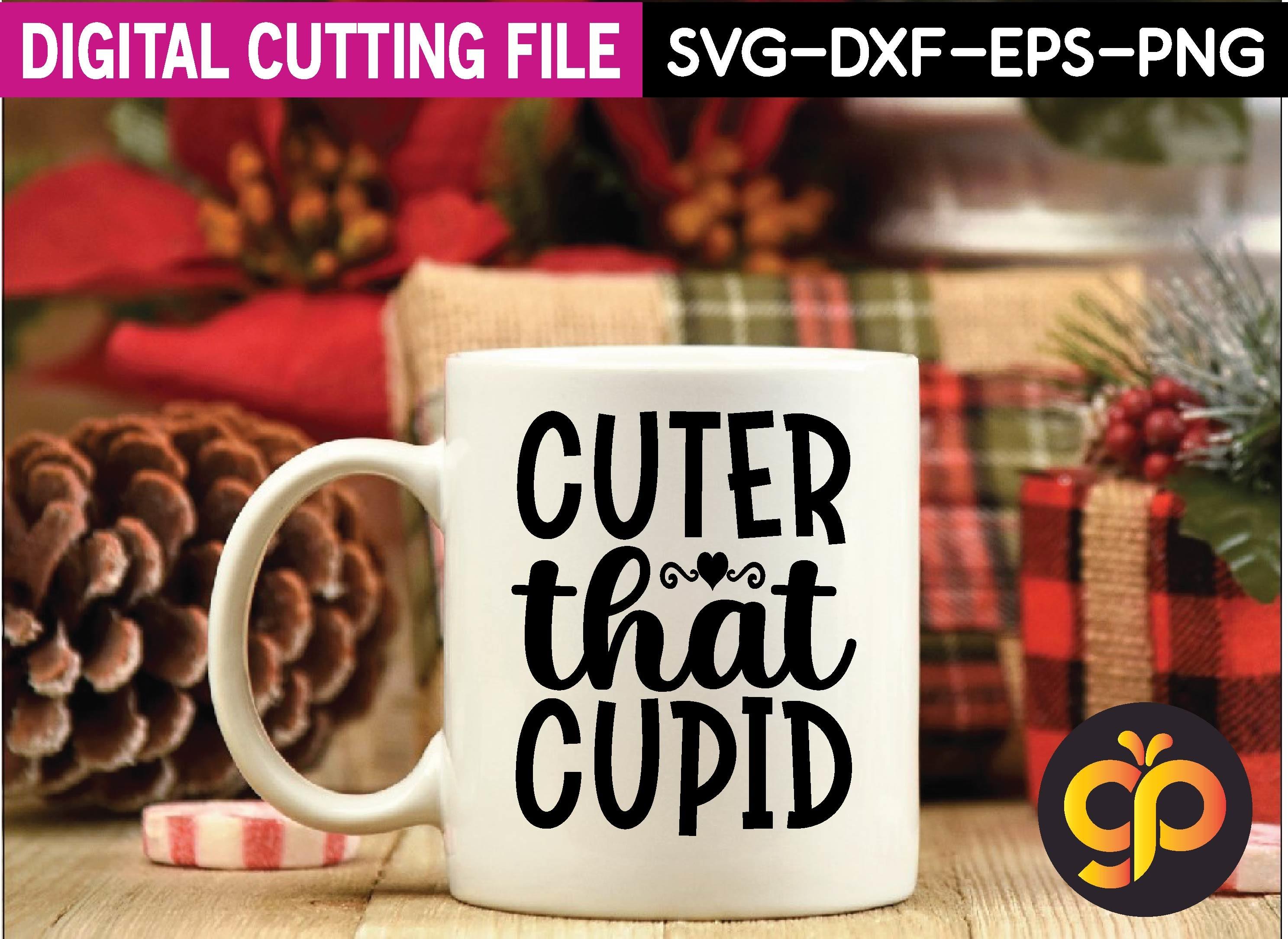 Cuter That Cupid Svg Design