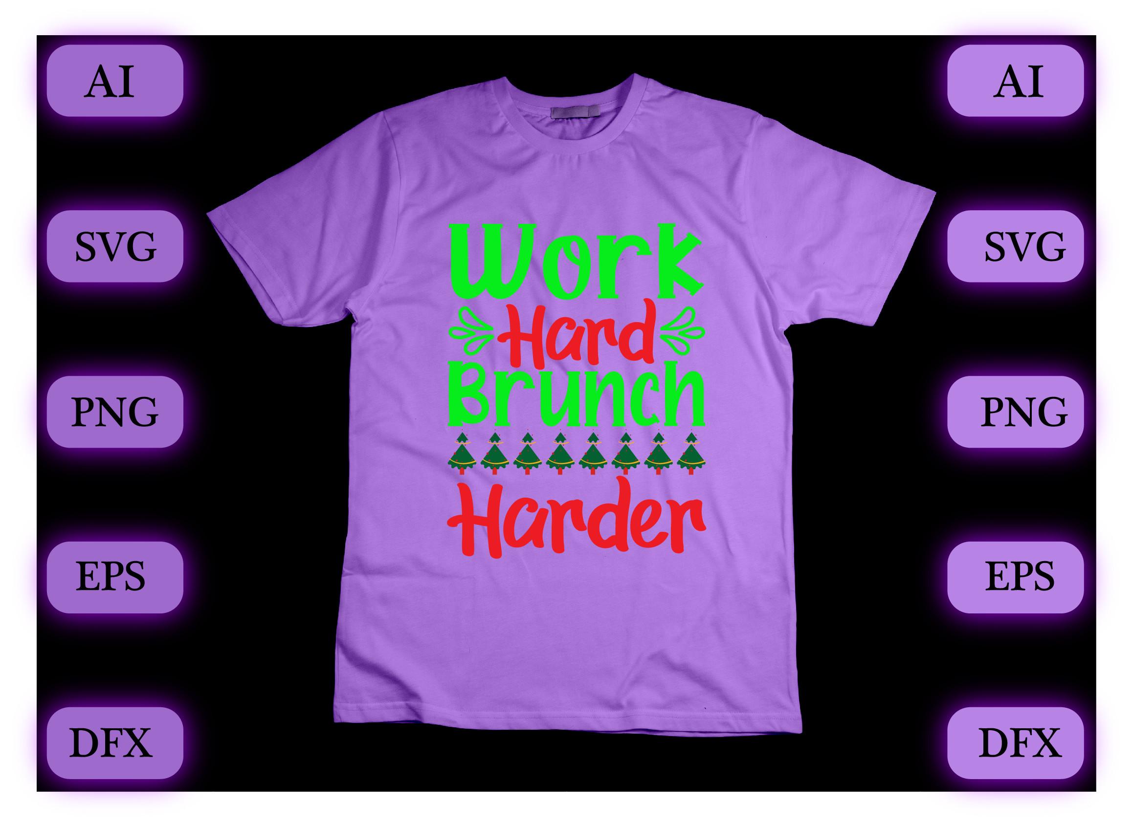Work Hard Brunch Harder