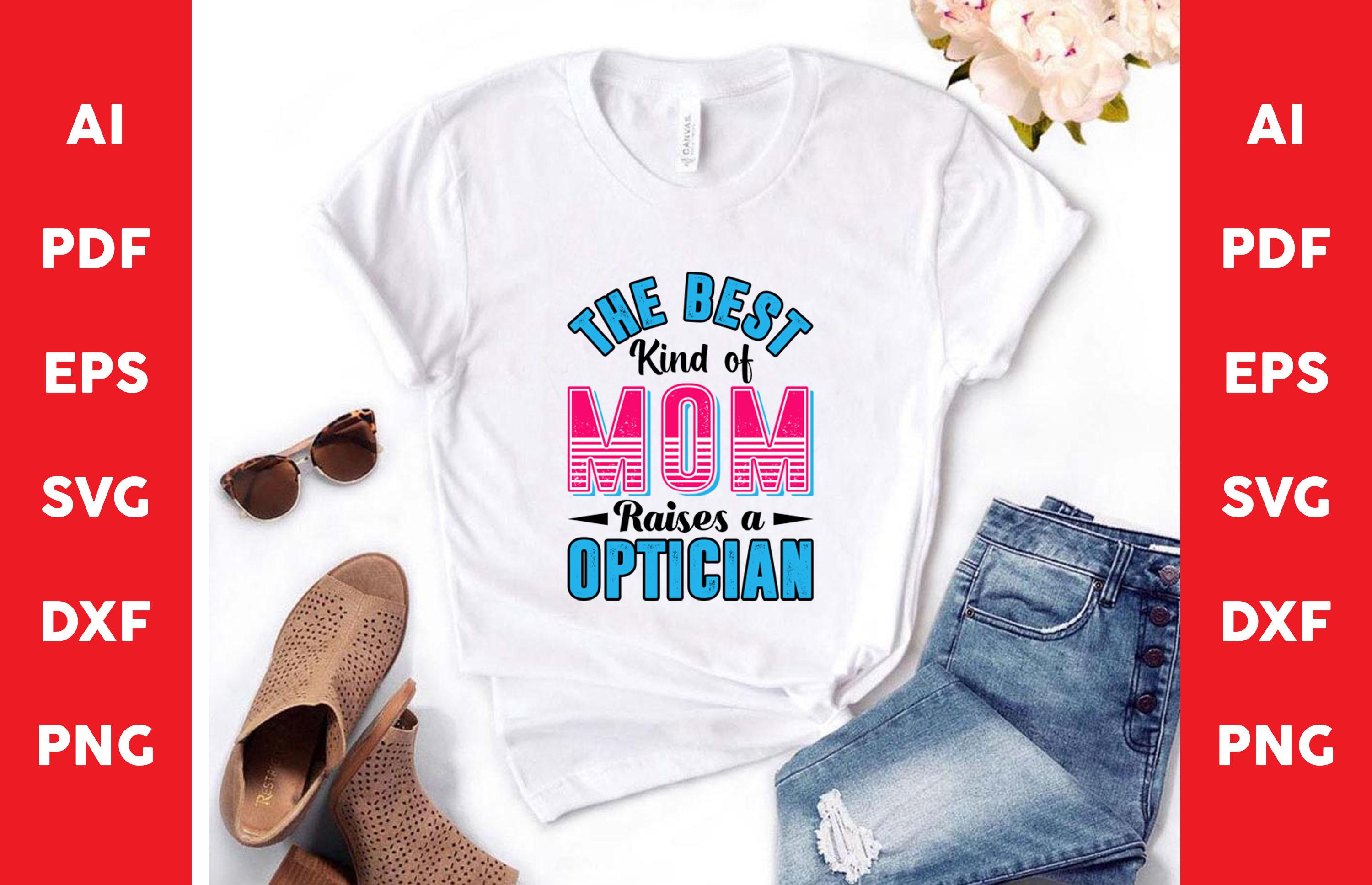 The Best Kind of Mom Raises a Optician