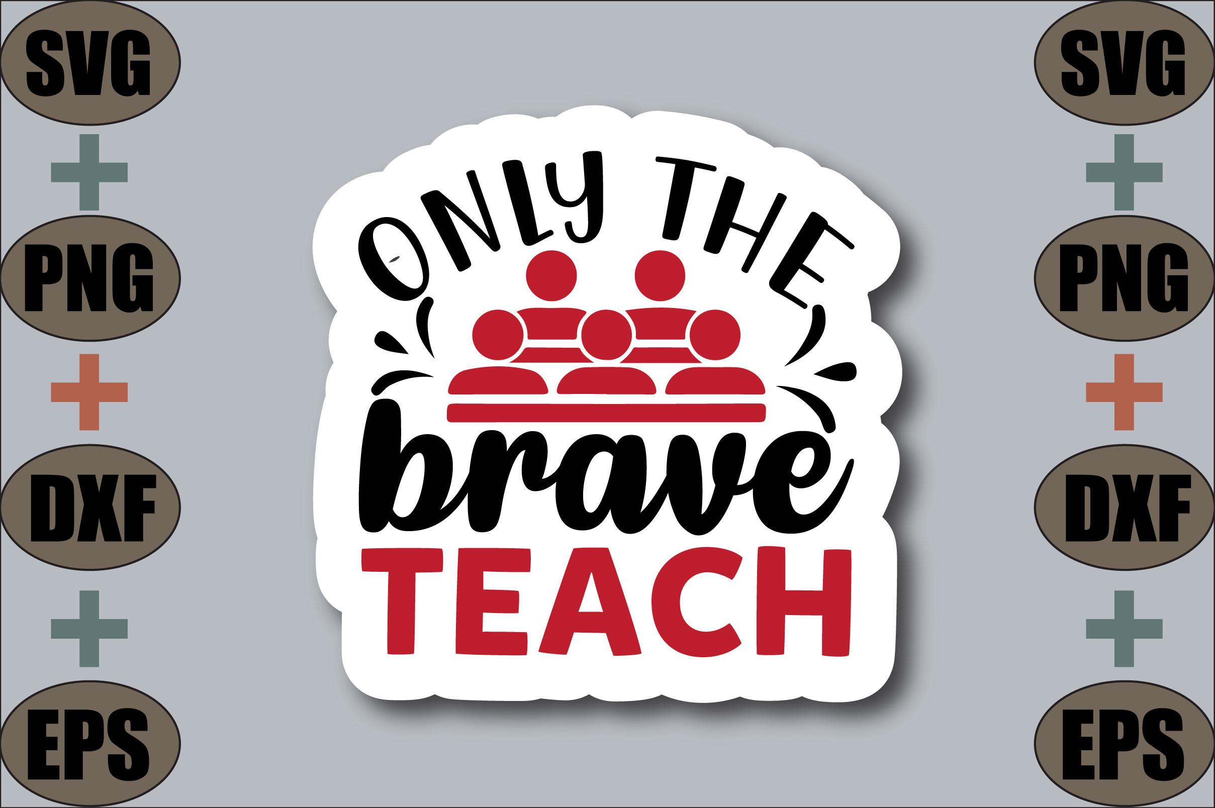 Only the Brave Teach