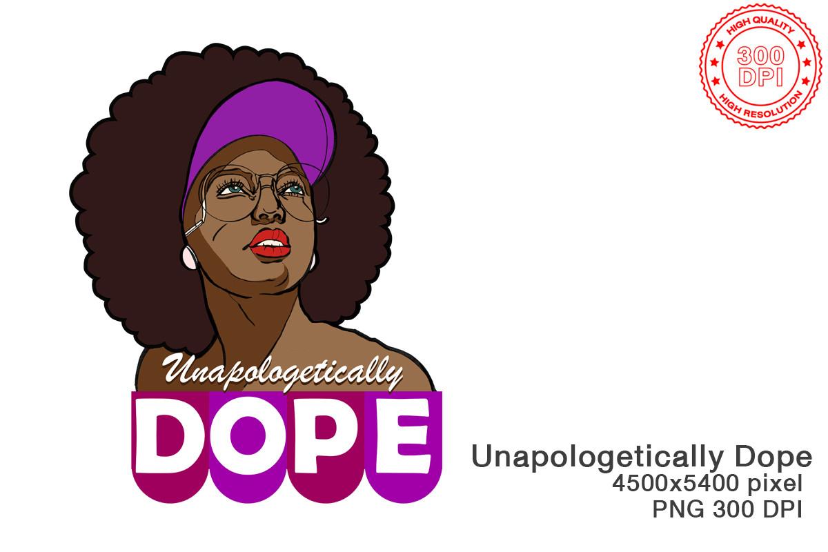 Unapologetically Dope, Black Woman