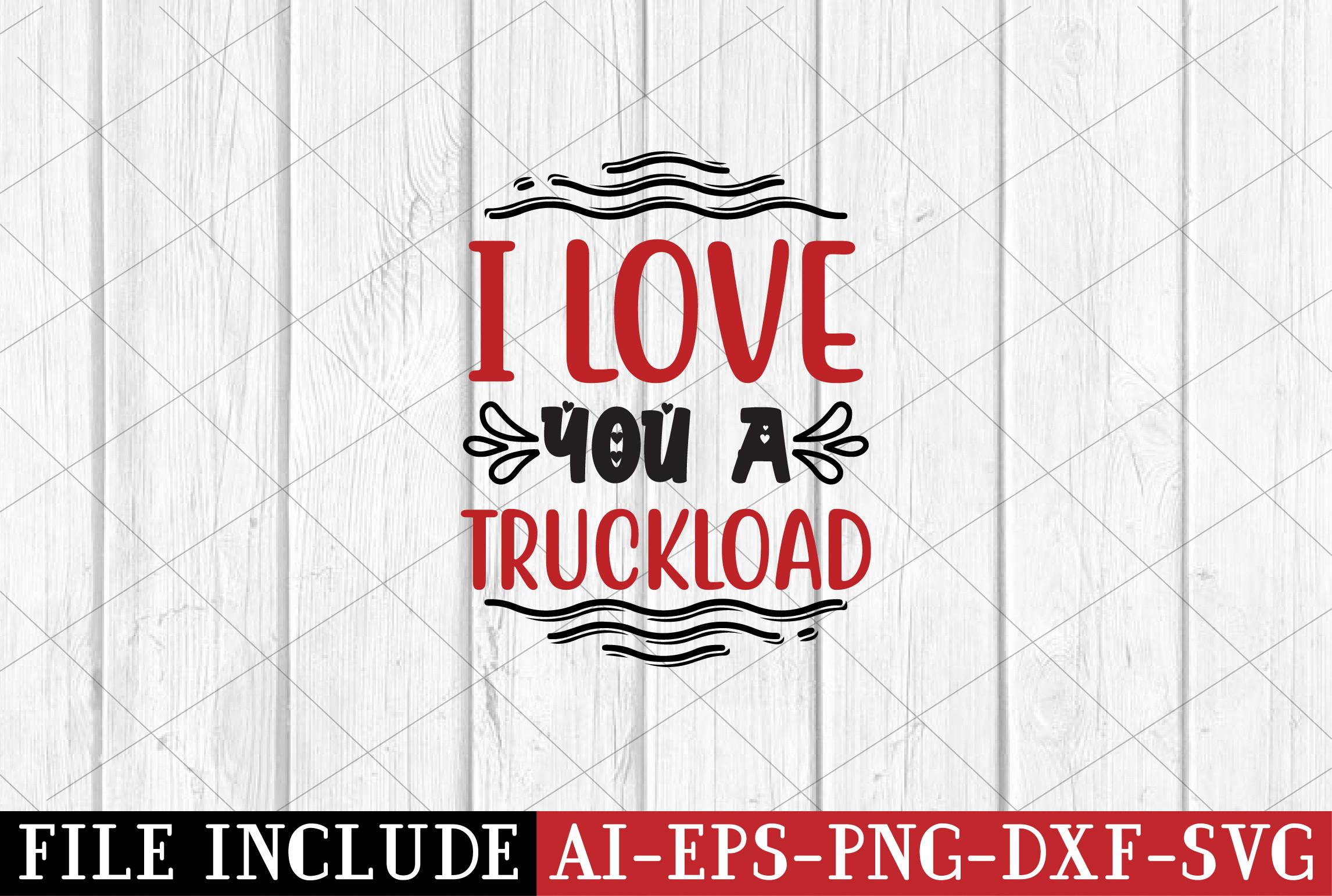 I Love You a Truckload