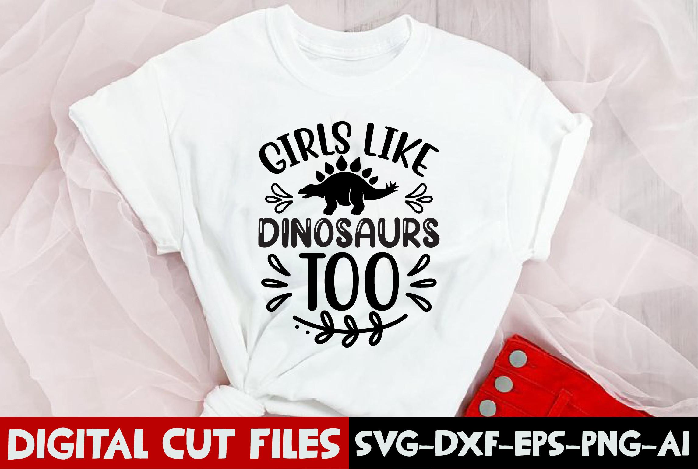 Girls Like Dinosaurs Too