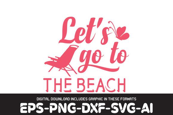 BEACH   Svg Design, Let's Go to the Be