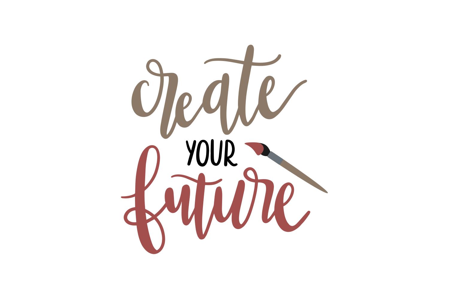 Create Your Future