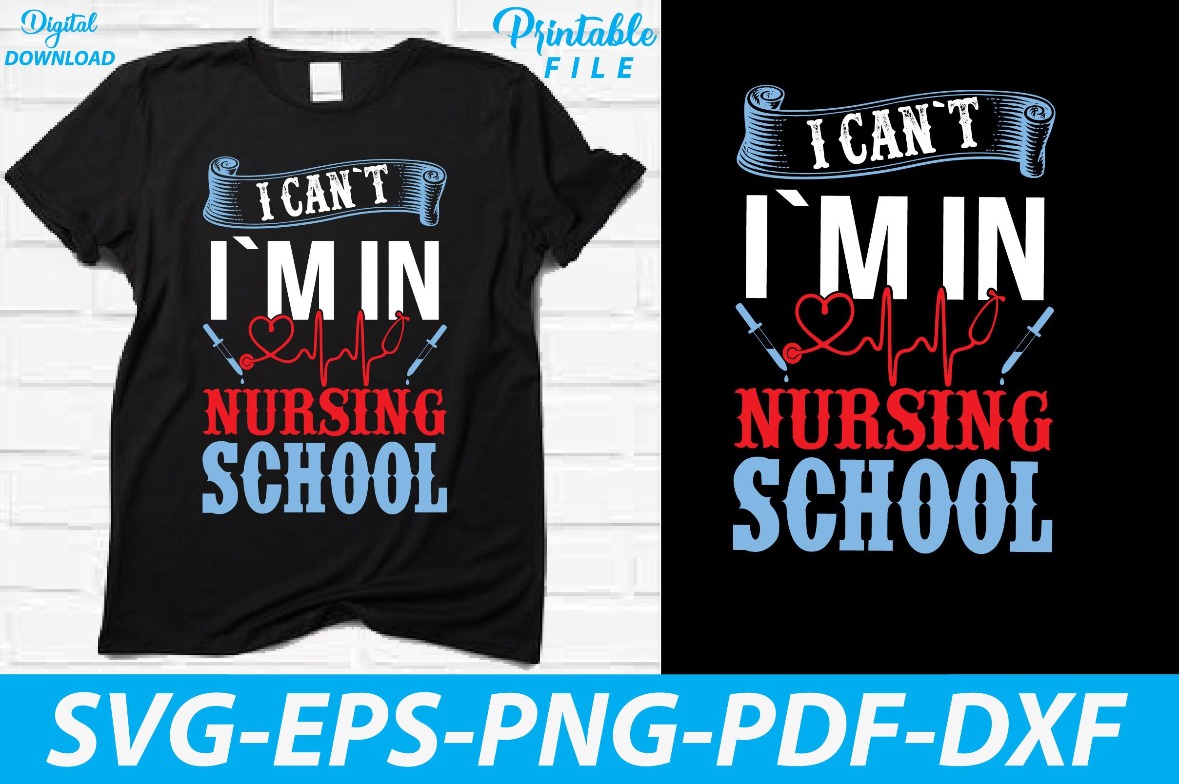 I Can't I'm in Nursing School T-shirt