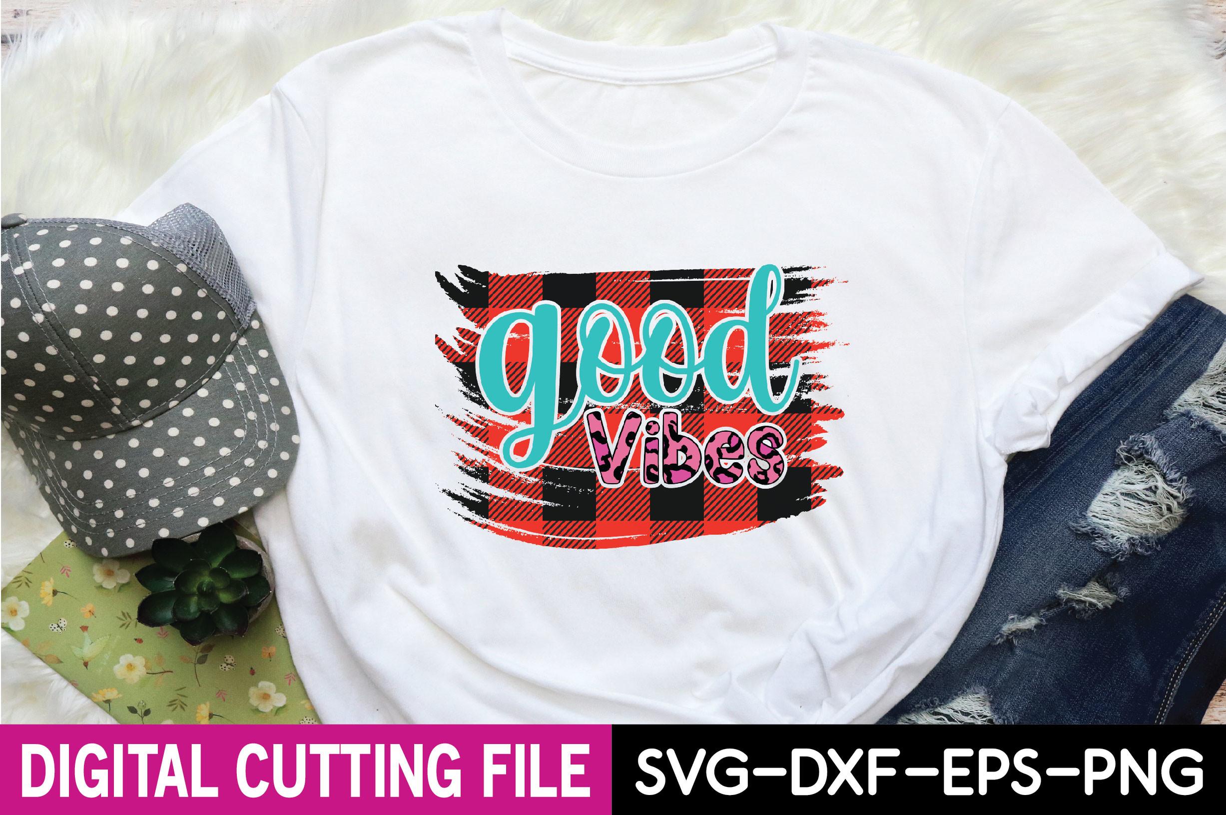 Good Vibes Sublimation