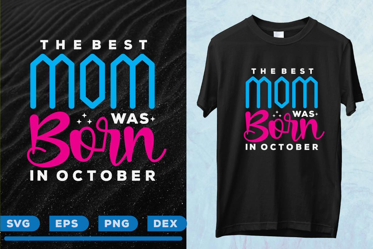 The Best Mom Was Born in October