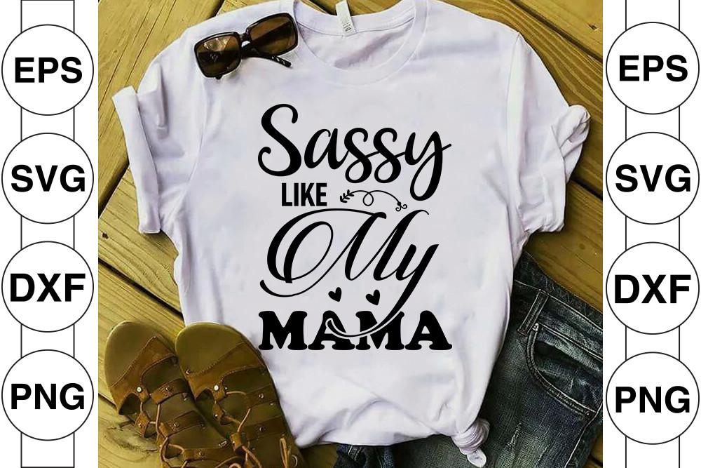 Sassy Like My Mama