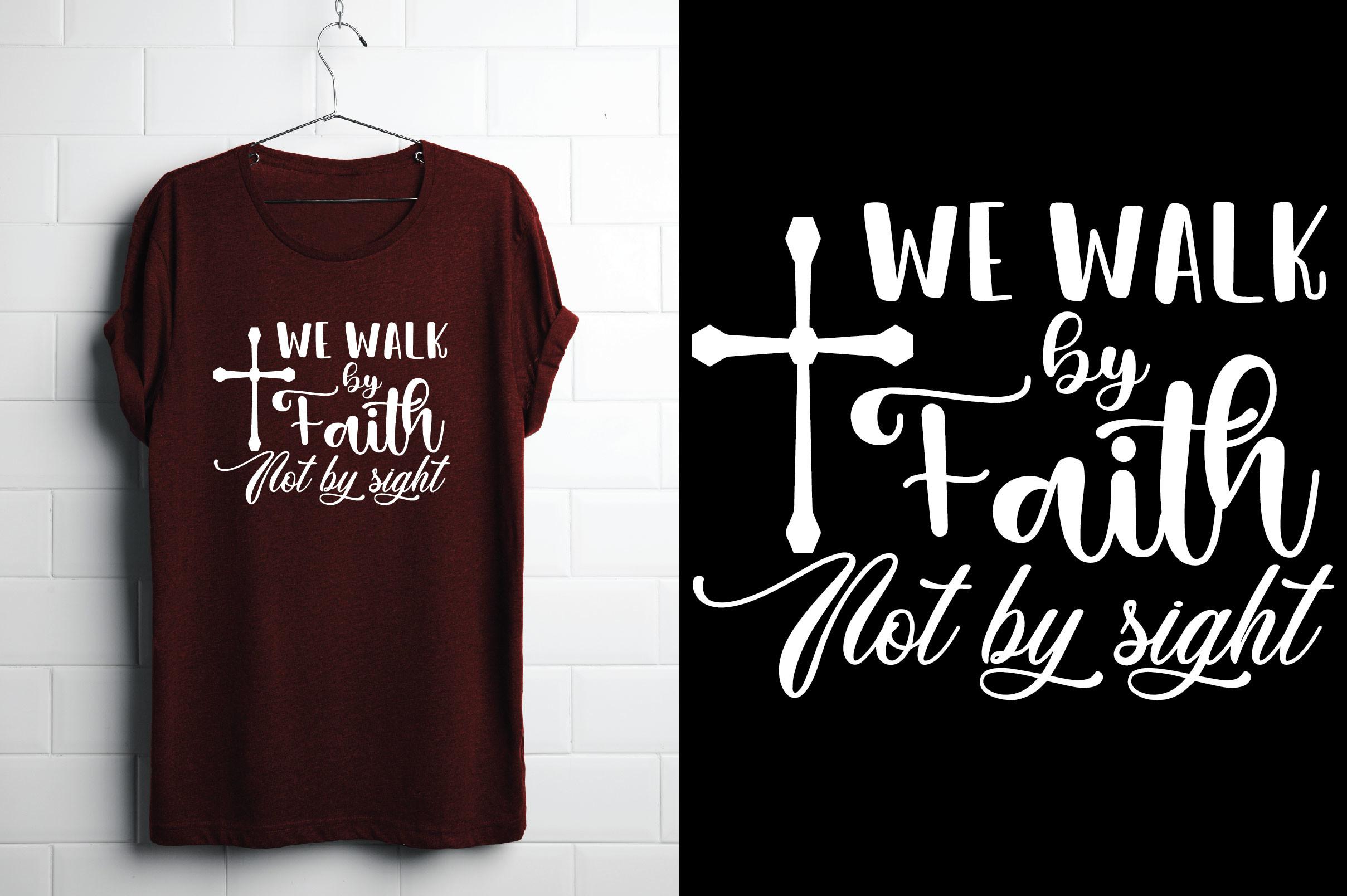 We Walk by Faith Not by Sight. Christian