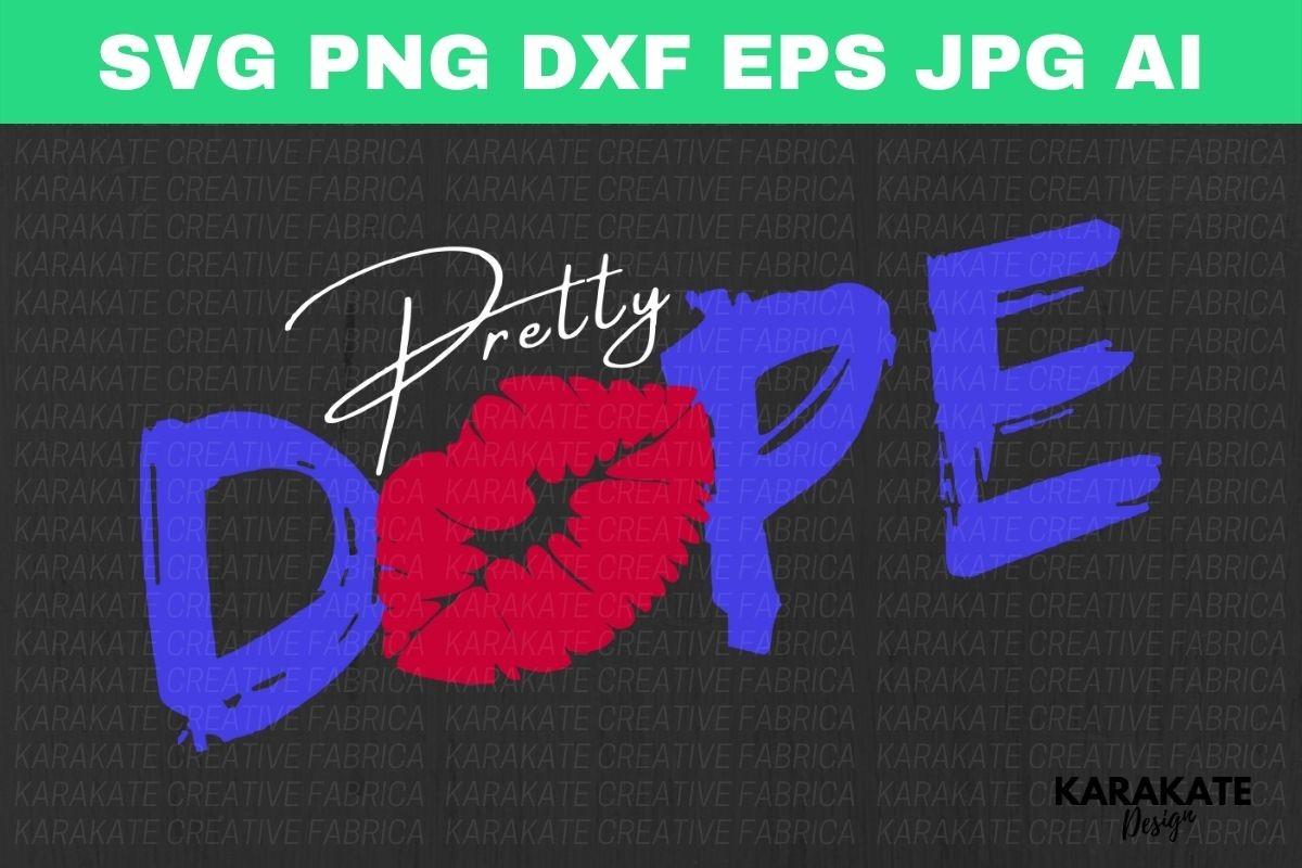 Pretty DOPE Kissing, Cool Sign Cut Files