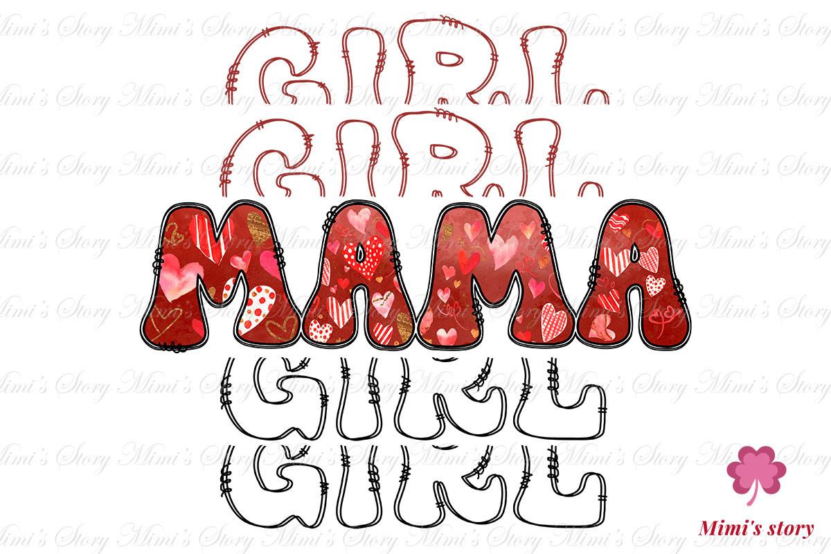 Girl Girl Mama Girl Girl Sublimation