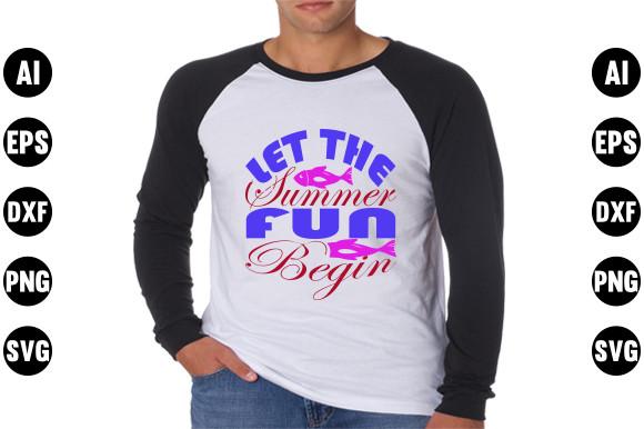 Summer  Quote Design, Let the Summer Fun