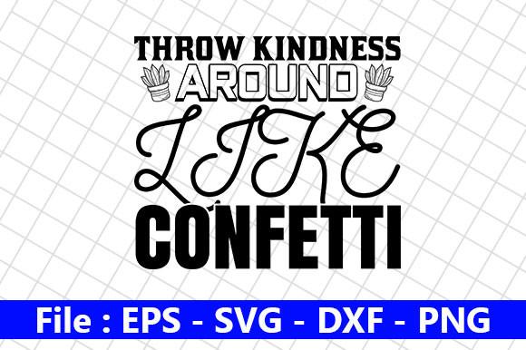 Bee Kind Design, Throw Kindness Around