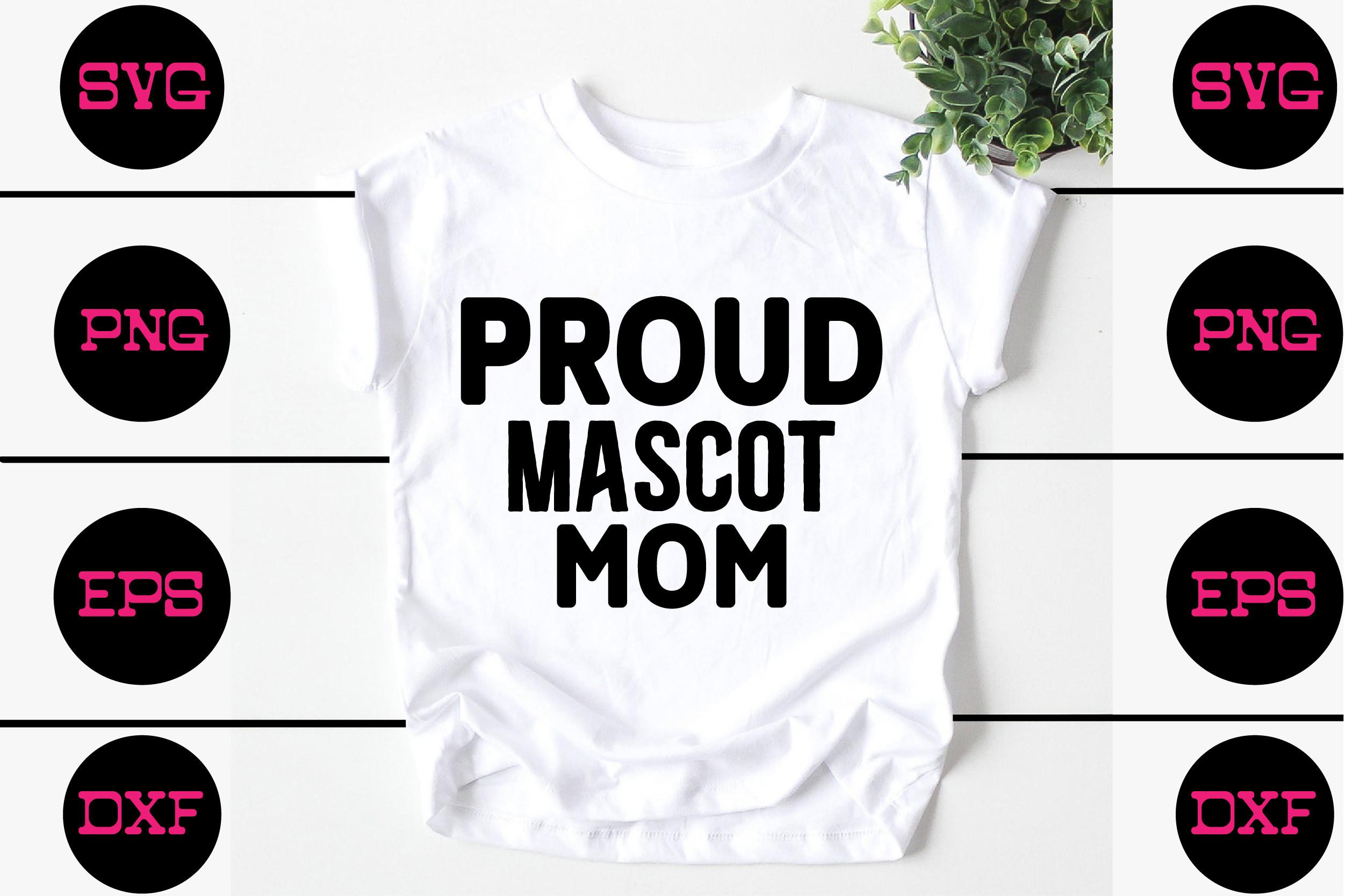 Proud Mascot Mom