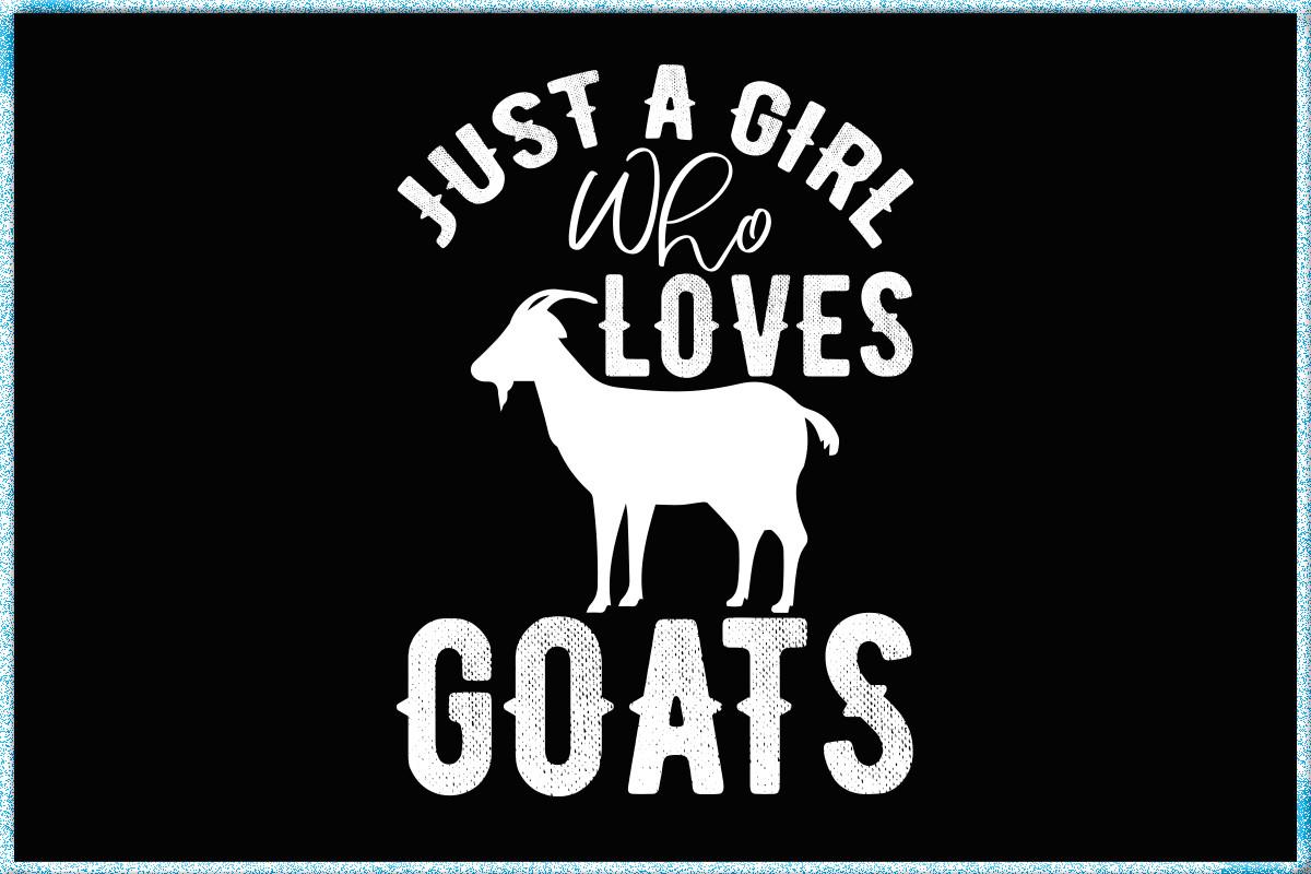 Just a Girl Who Loves Goats