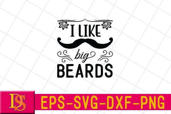I Like Big Beards