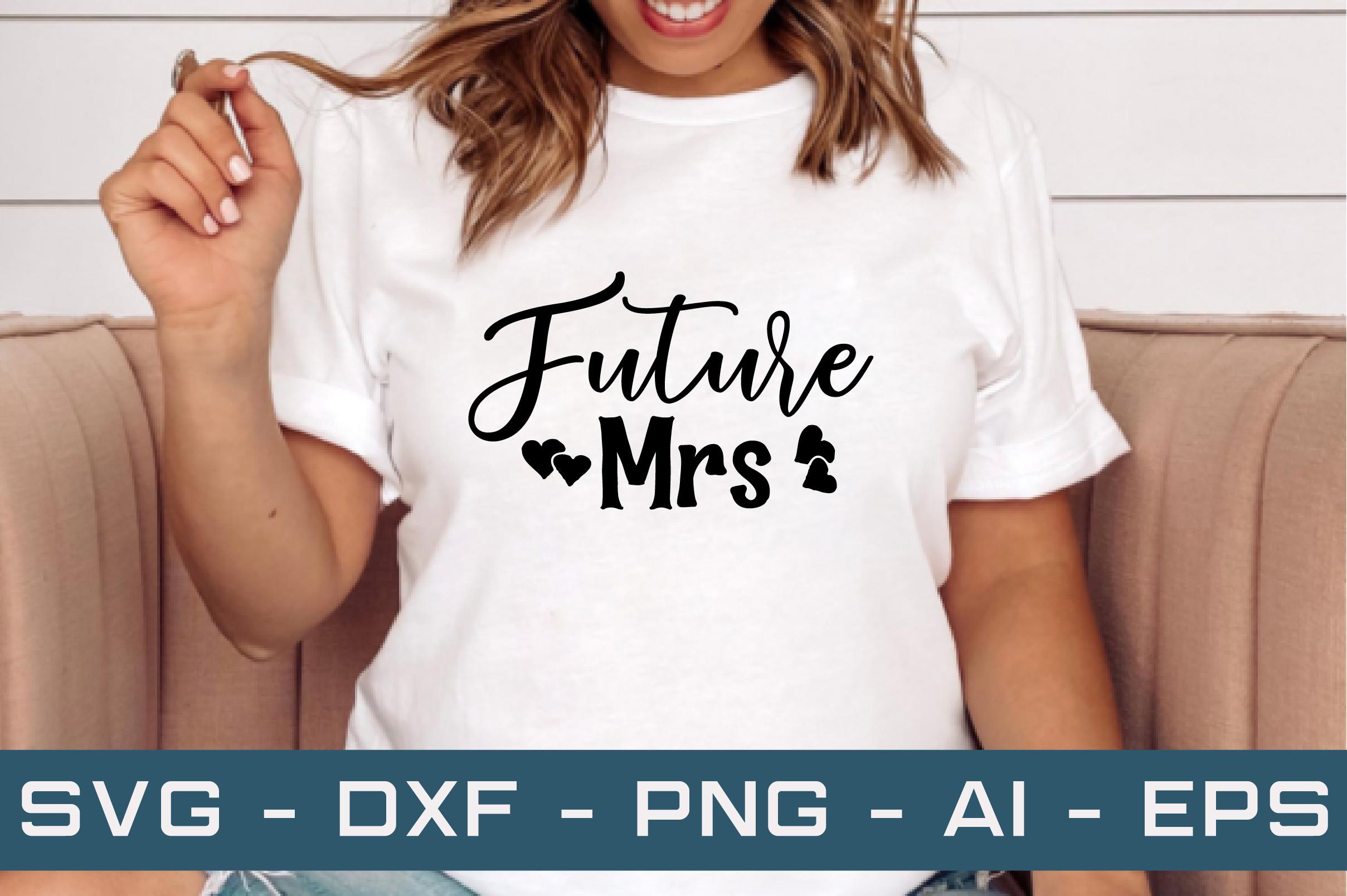 Future Mrs Svg Cut Files