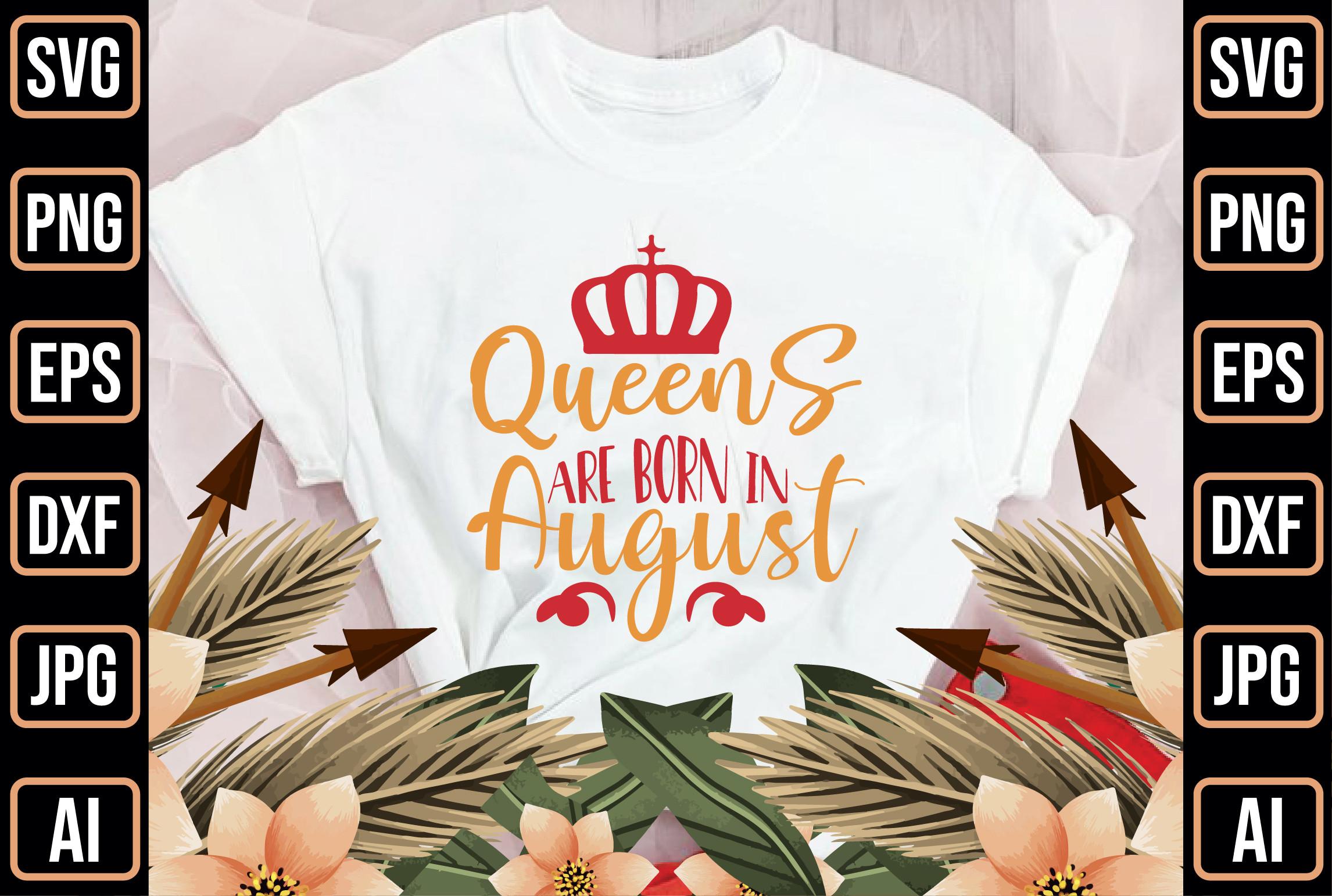 Queens Are Born in August