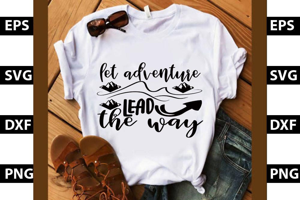 Adventure Svg Design, Let Adventure Lead