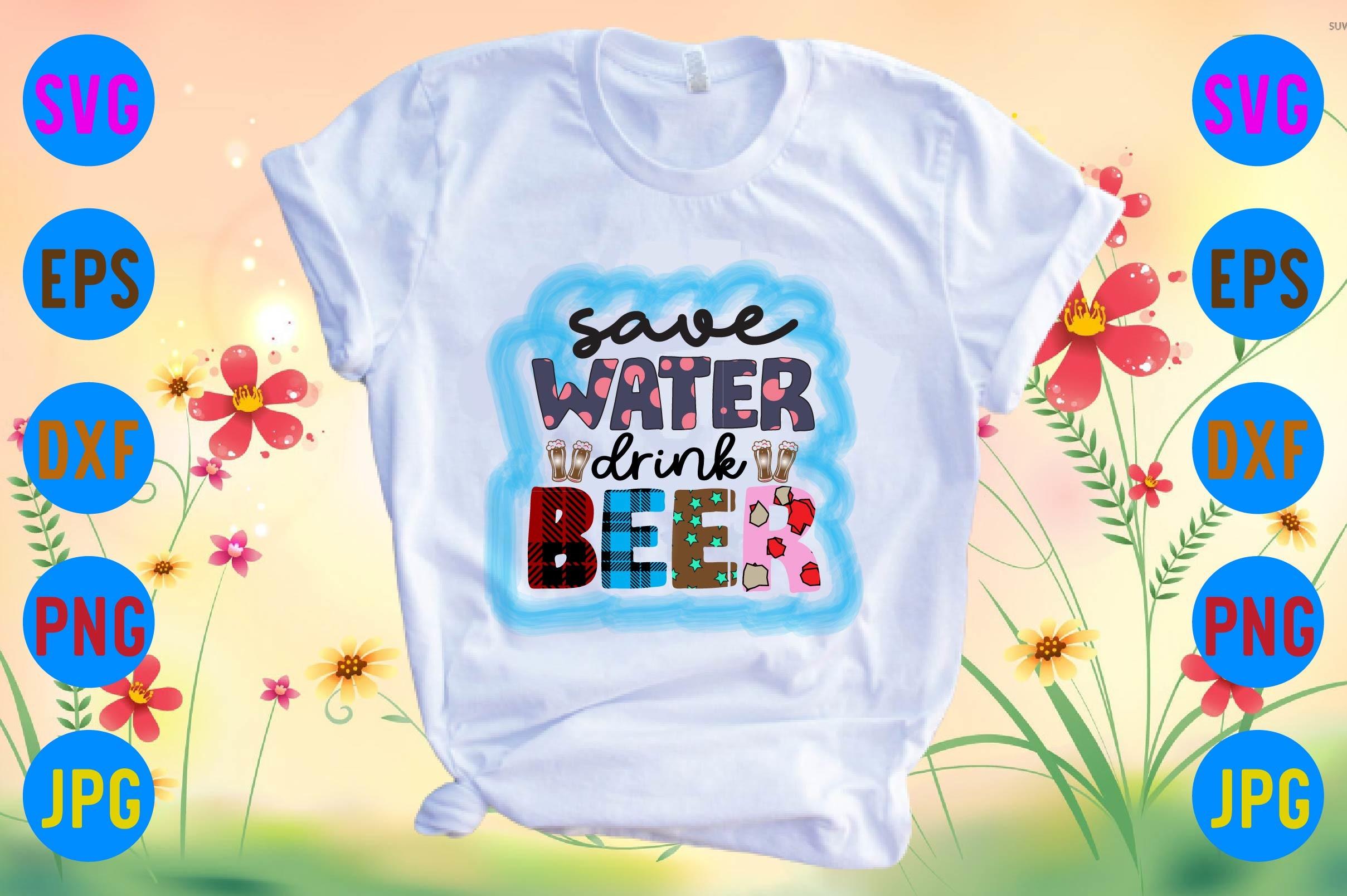 Save Water Drink Beer