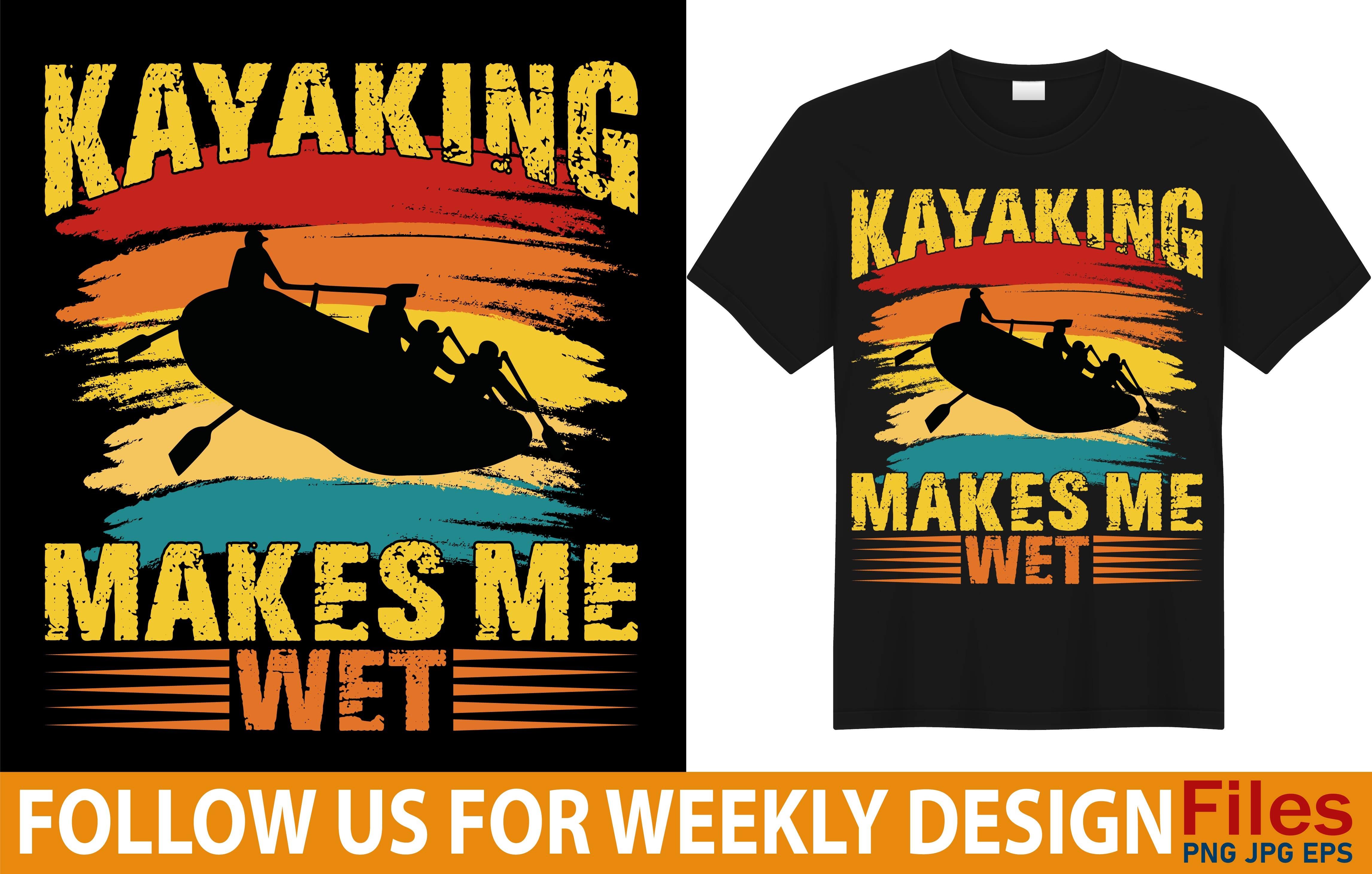Kayaking Makes Me Wet