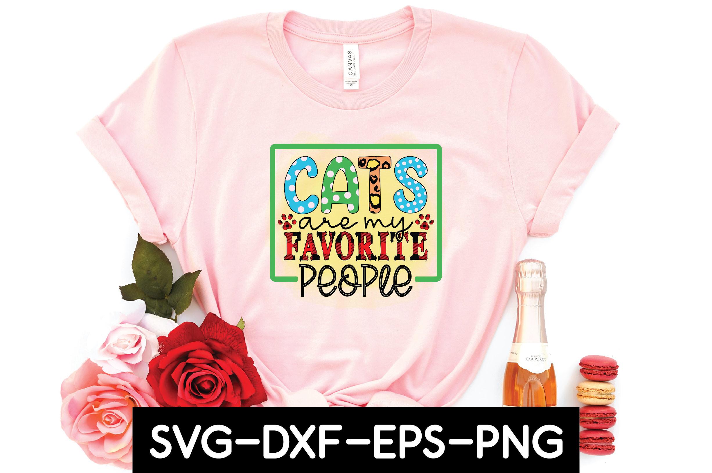 Cats Are My Favorite People Sublimation