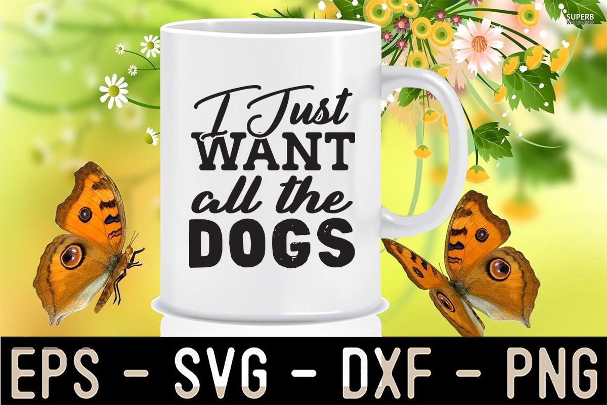 I Just Want All the Dogs