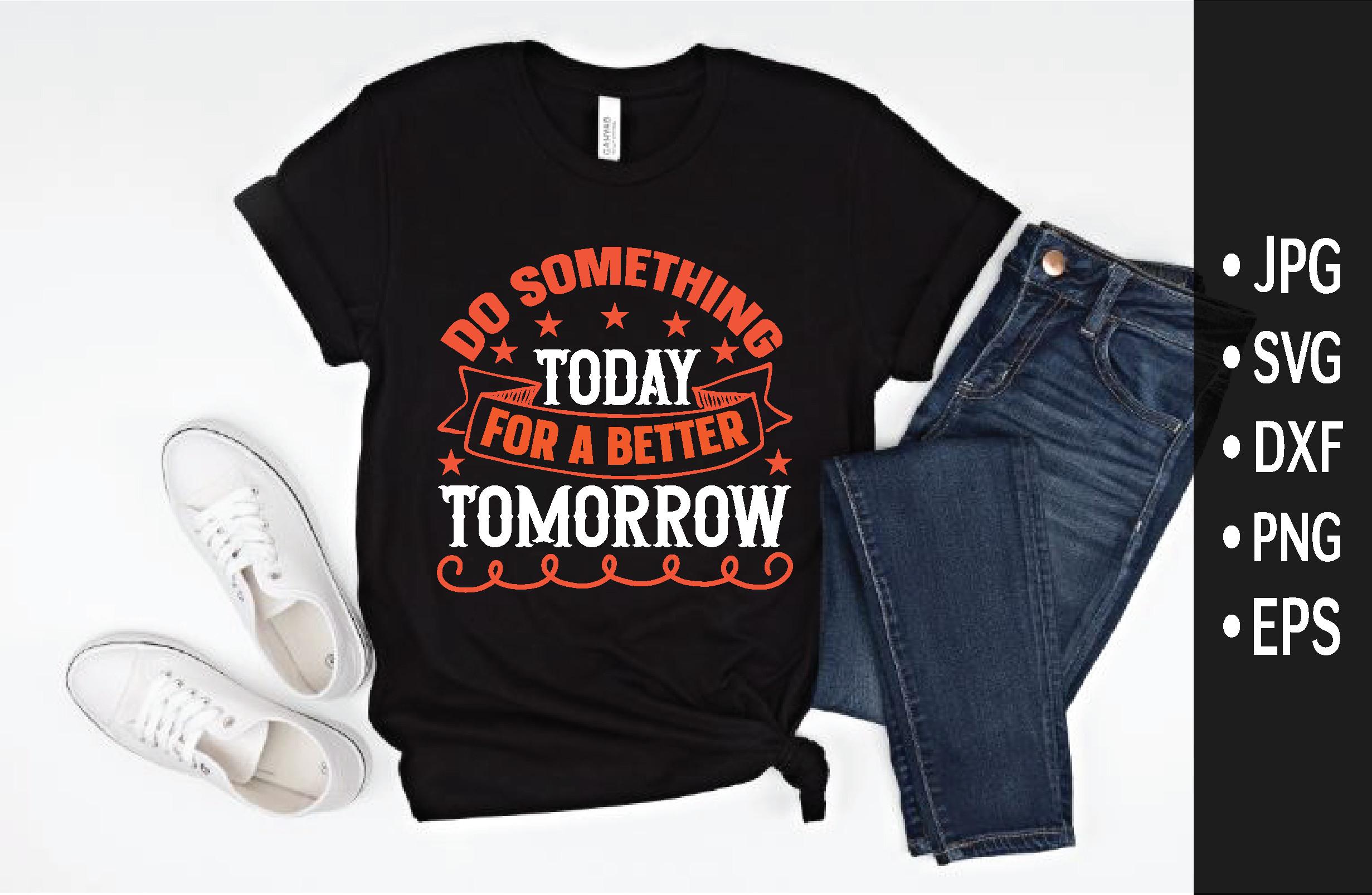 Do Something Today for a Better Tomorrow
