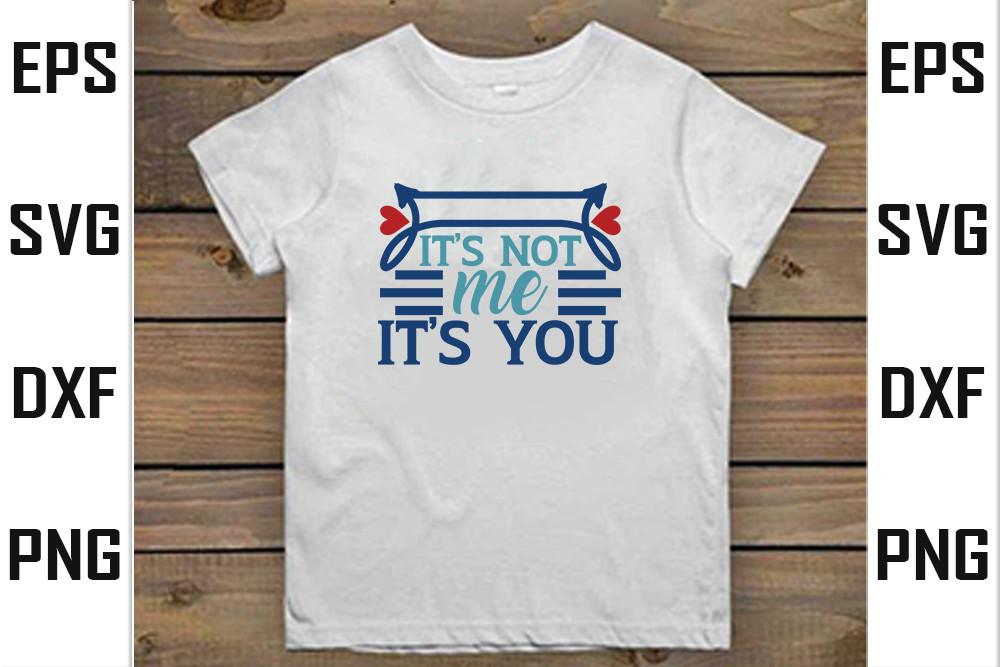 It’s Not Me, It’s You