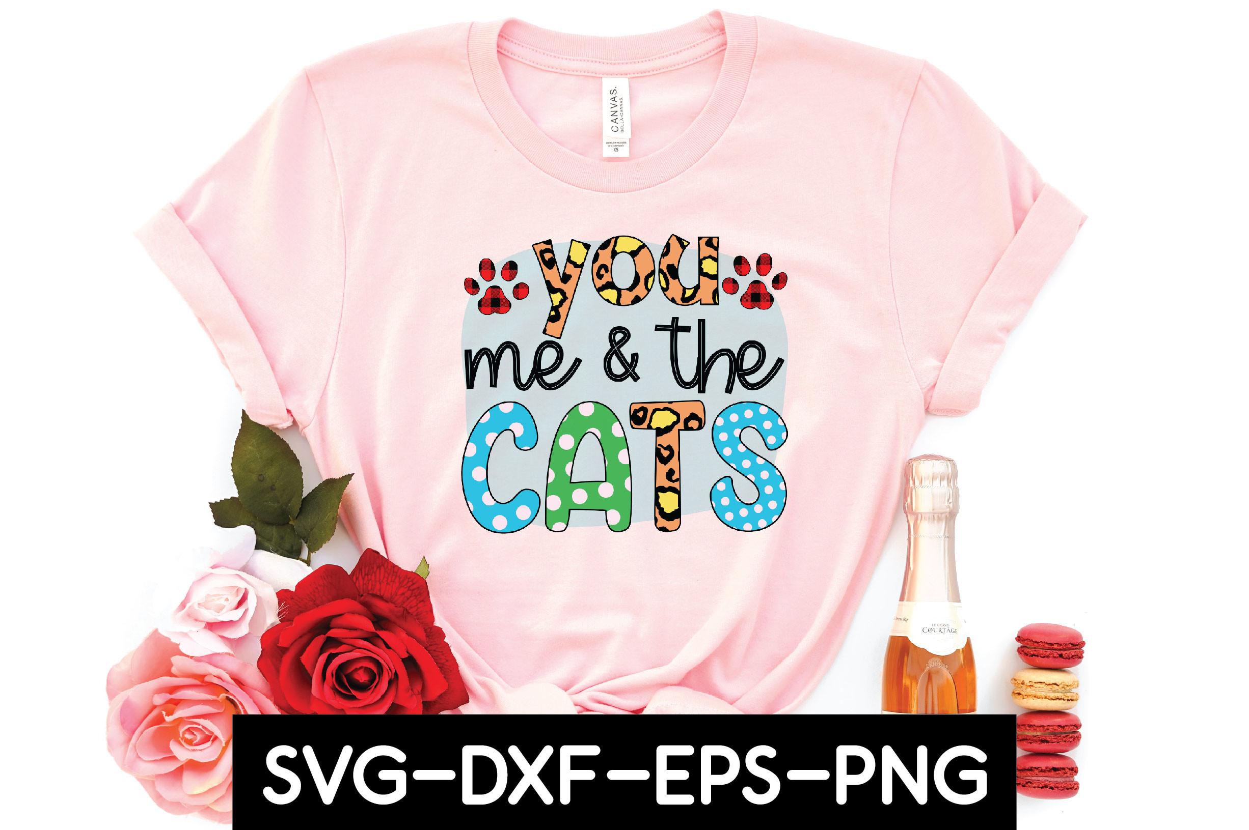 You Me & the  Cats Sublimation