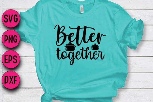 Better Together