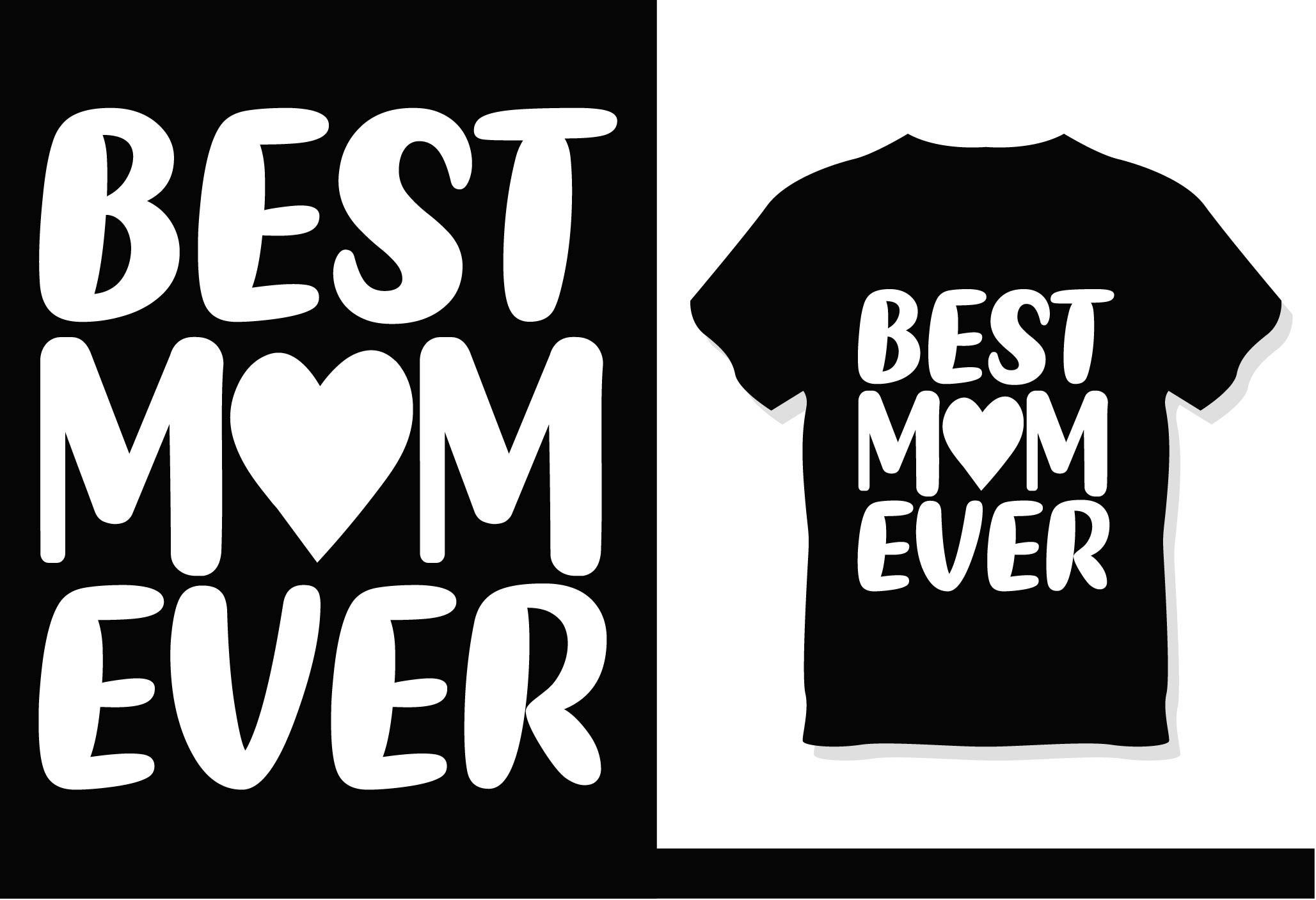 Best Mom Ever T-Shirt