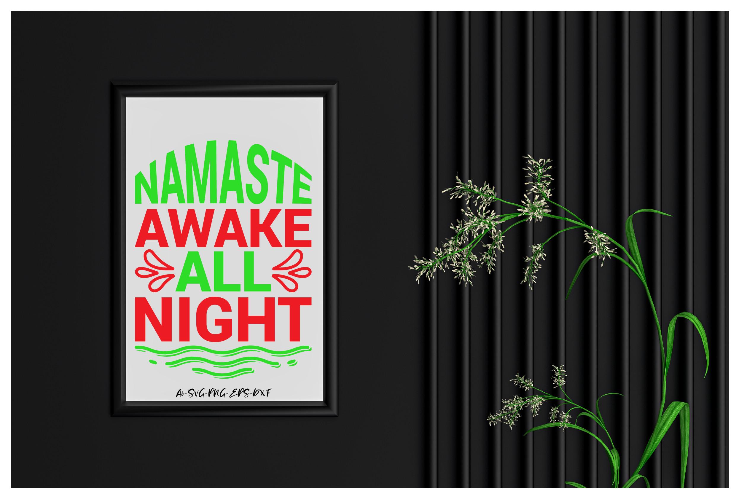Namaste Awake All Night