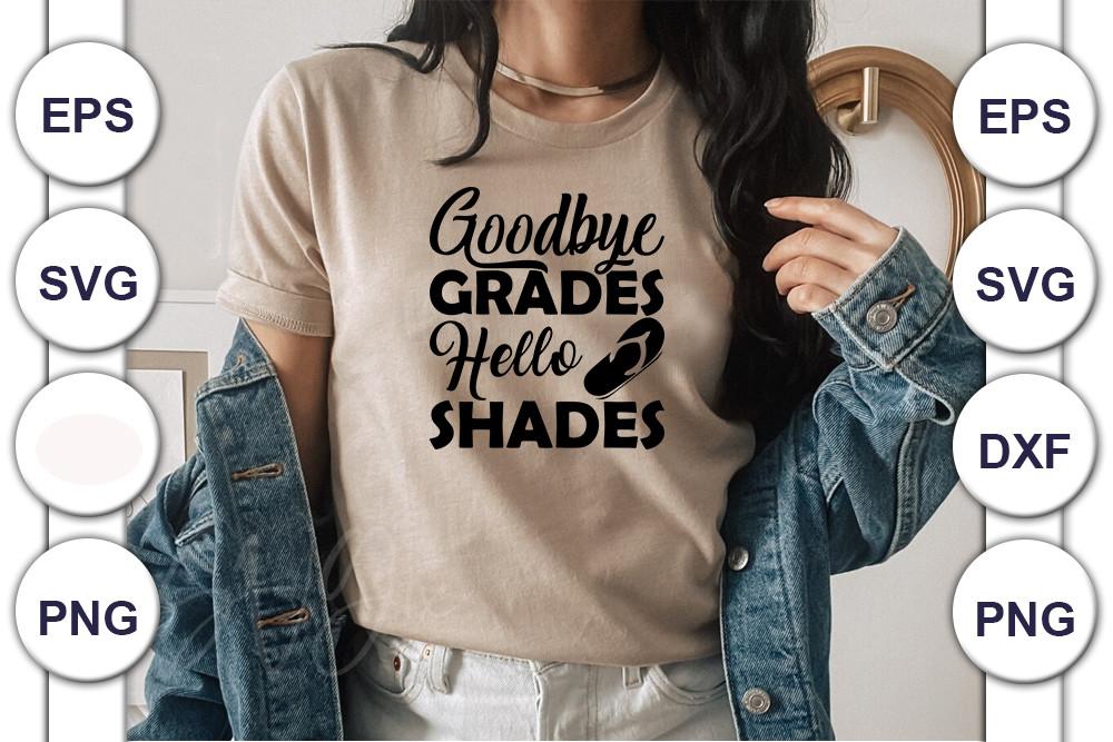 Summer Svg Goodbye Grades Hello Shades