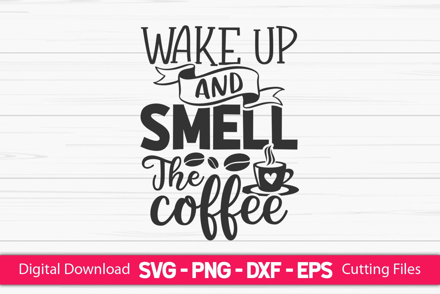 Wake Up and Smell the Coffee