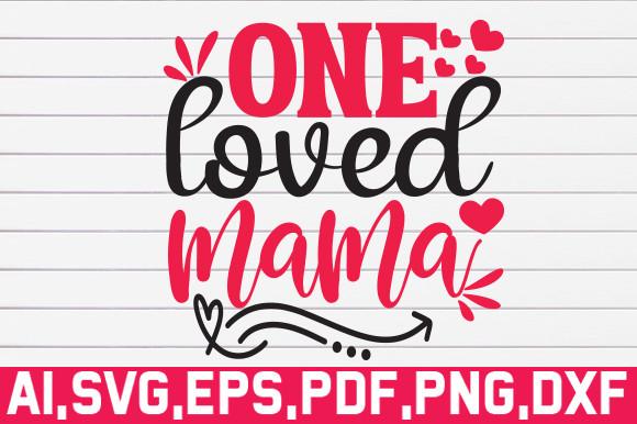 One Loved Mama