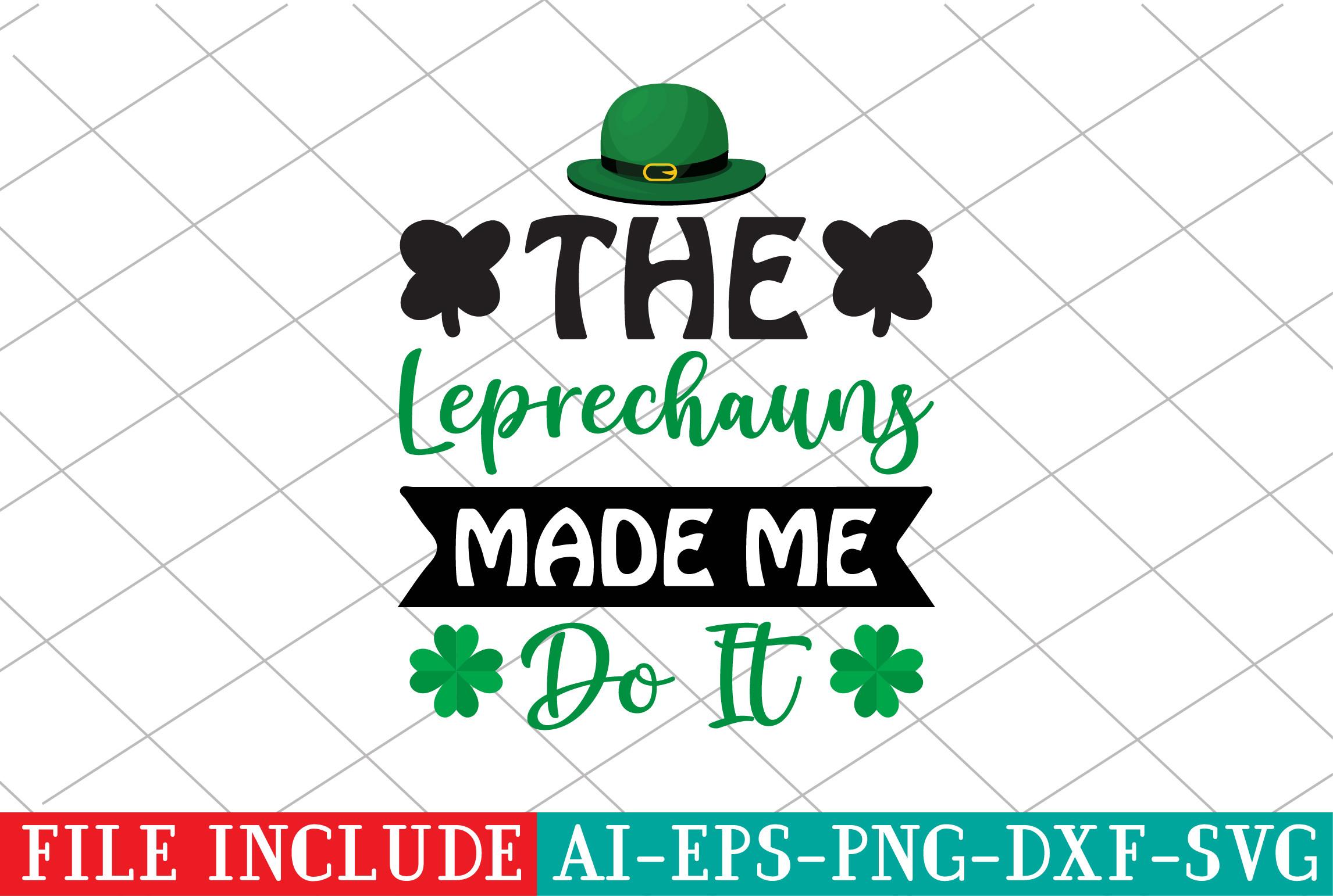The Leprechauns Made Me Do It