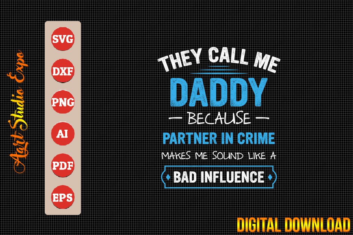 They Call Me Daddy Because Partner in