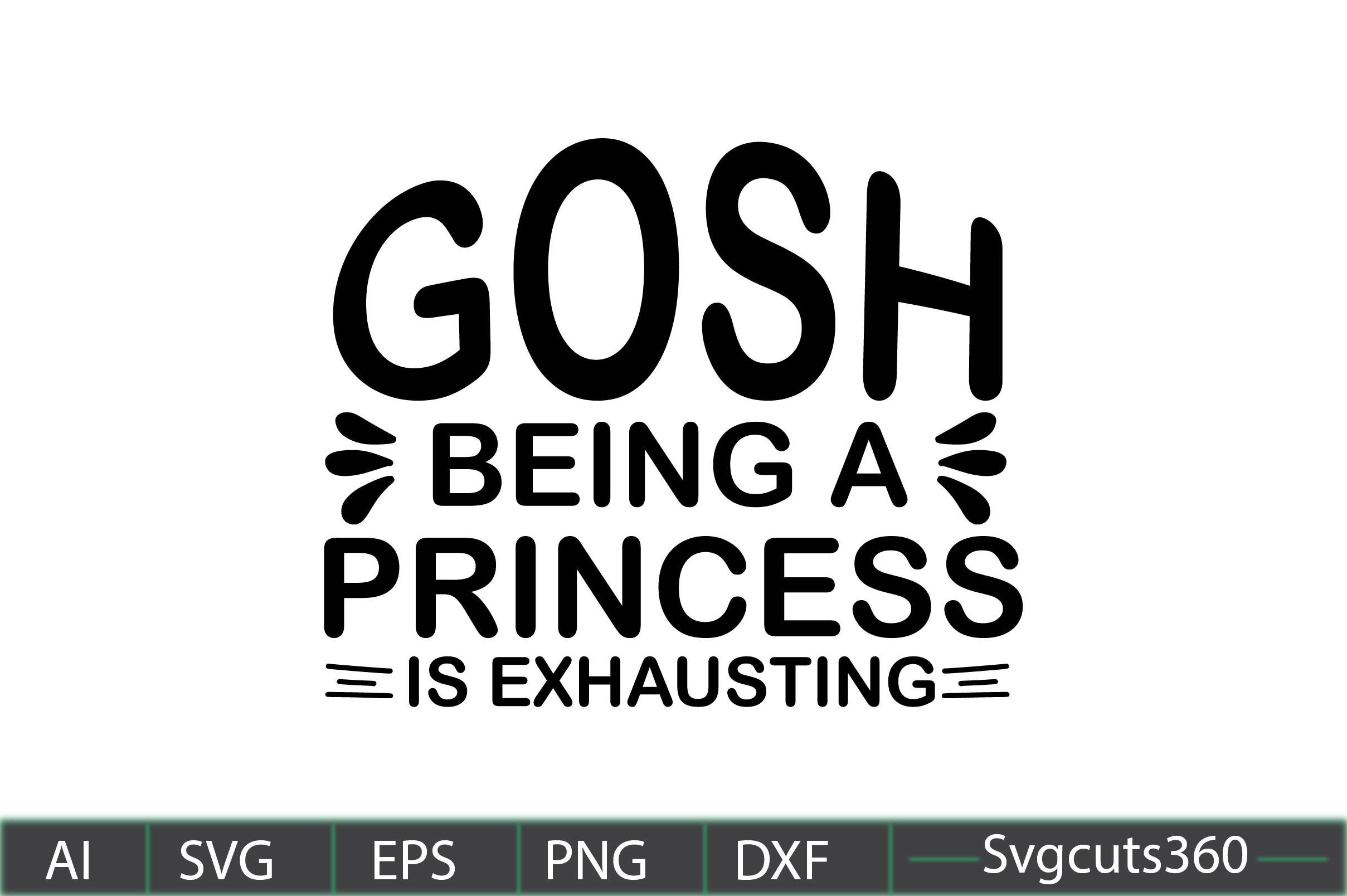 Gosh Being a Princess is Exhausting