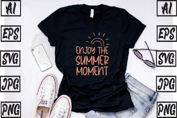 Enjoy the Summer Moment T Shirt