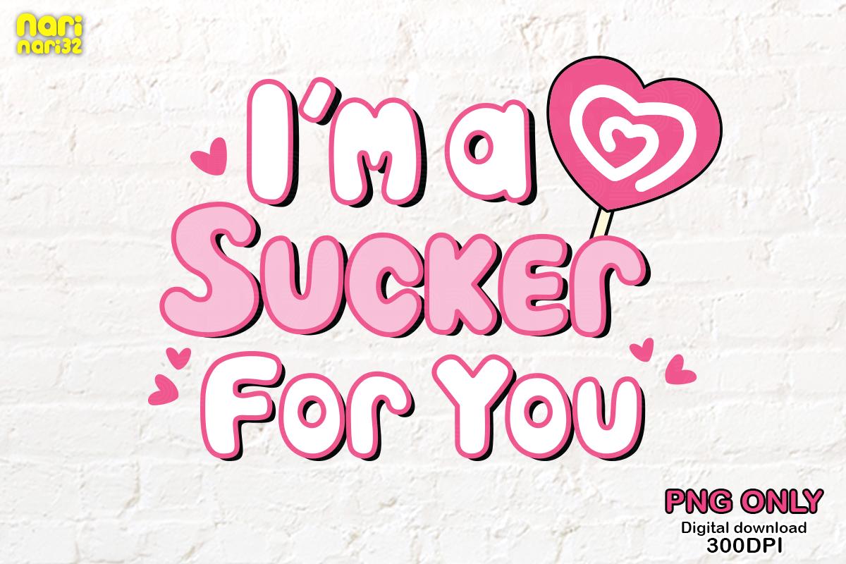 Sucker for You Lollipop PNG, Sublimation