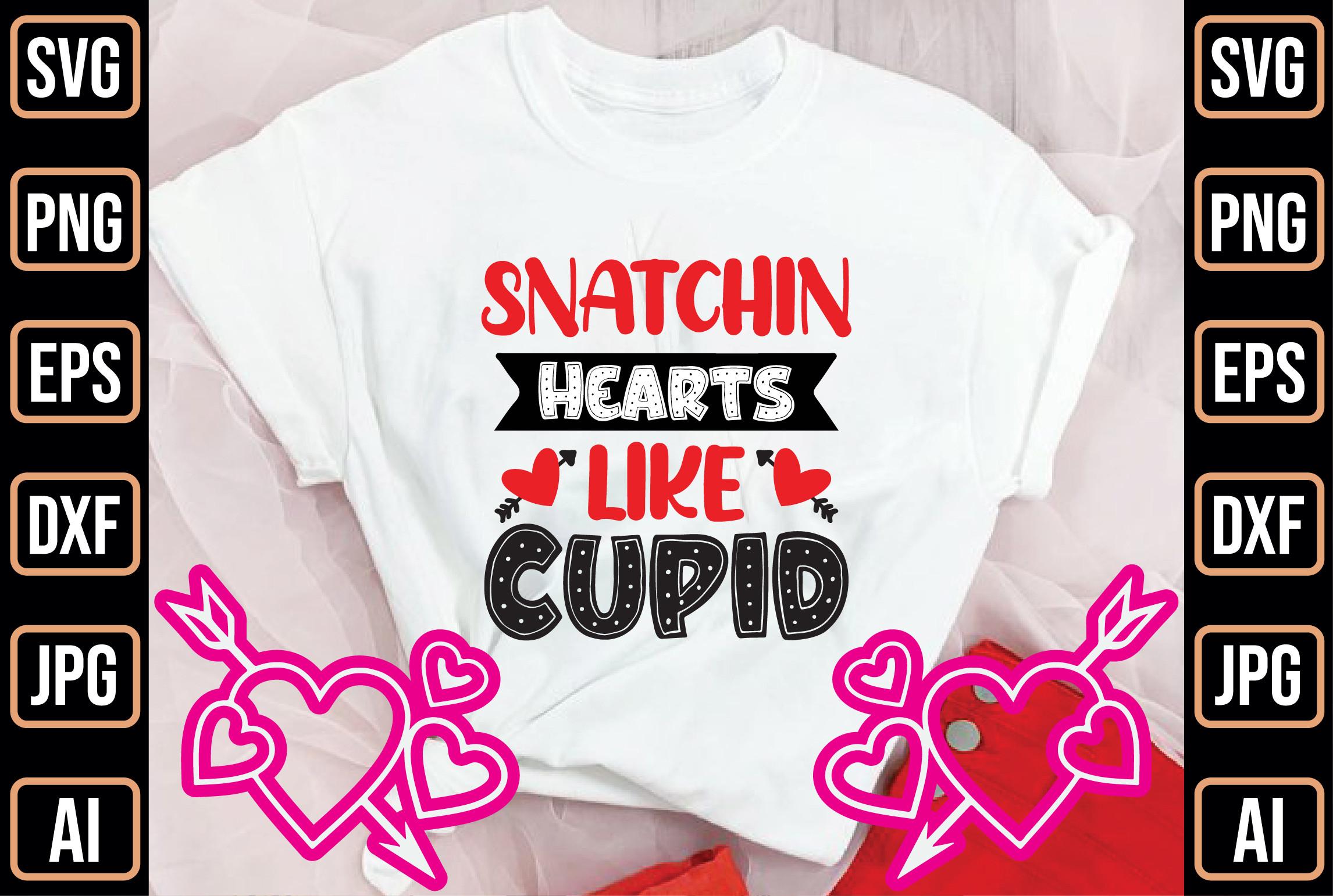 Snatchin Hearts Like Cupid