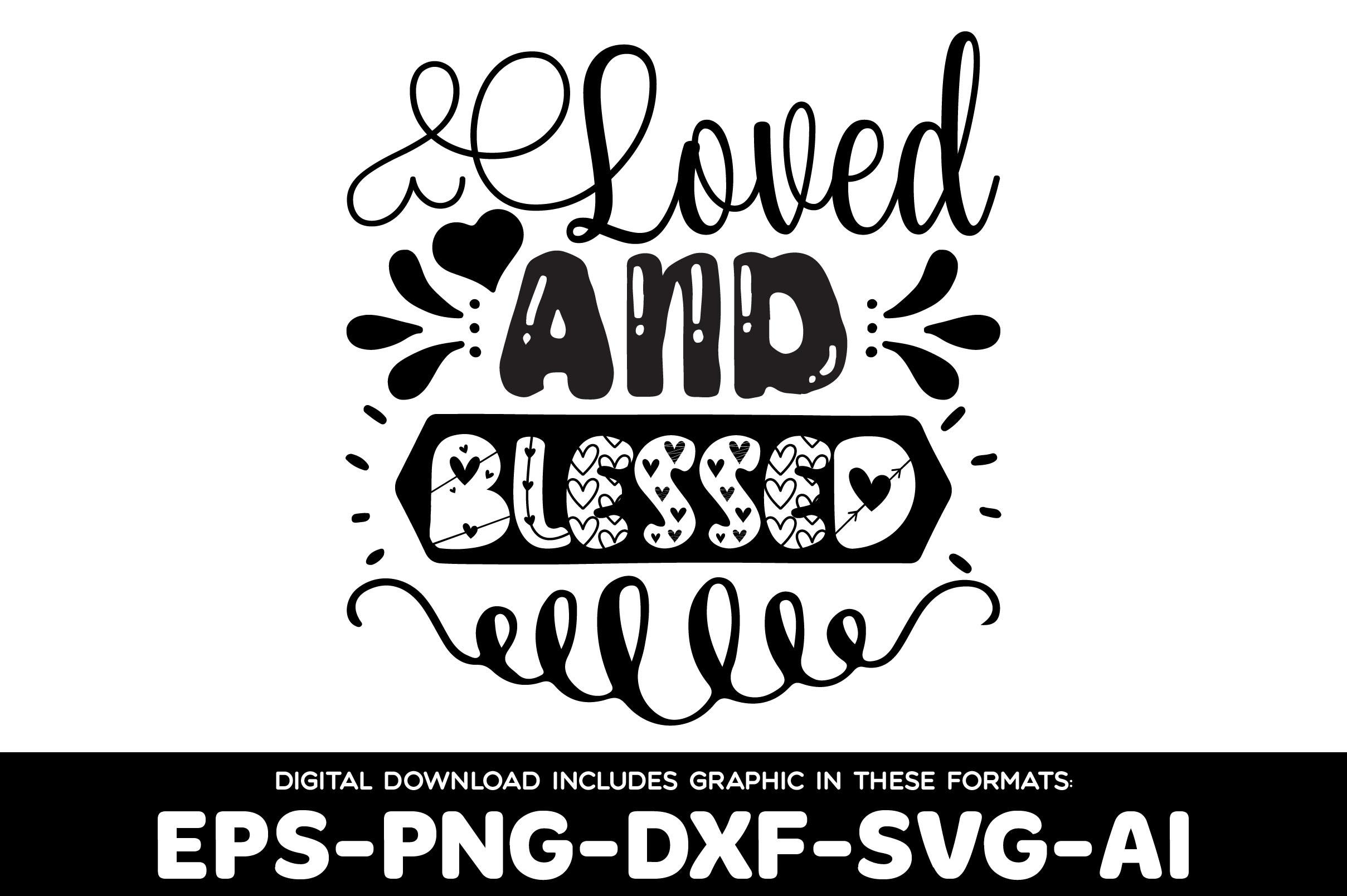 Loved and Blessed
